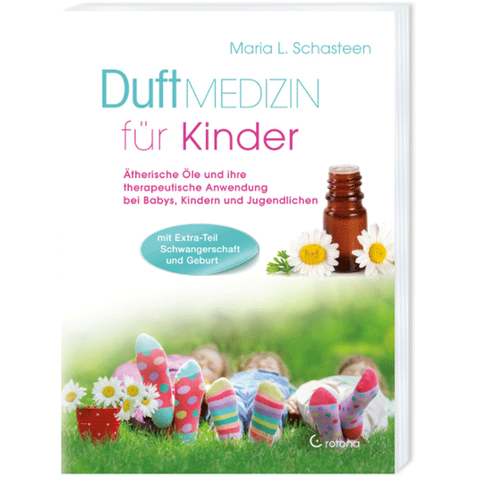 Duftmedizin für Kinder – Ätherische Öle liebevoll anwenden