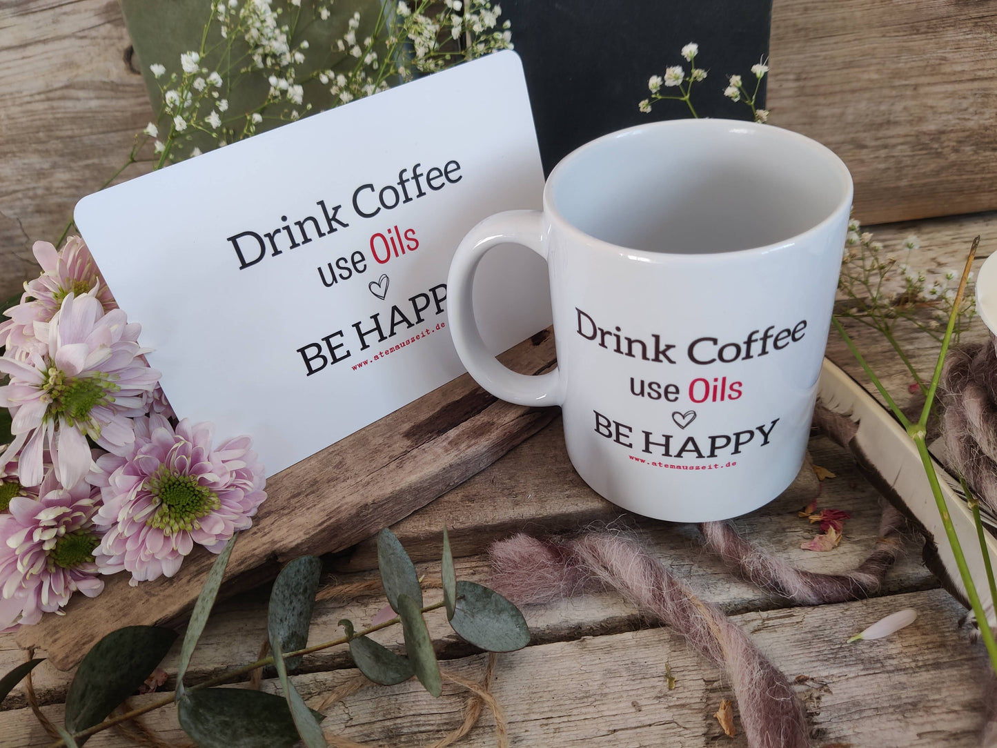 Tasse "AtemAuszeit" – Drink Coffee, use Oils, Be Happy!