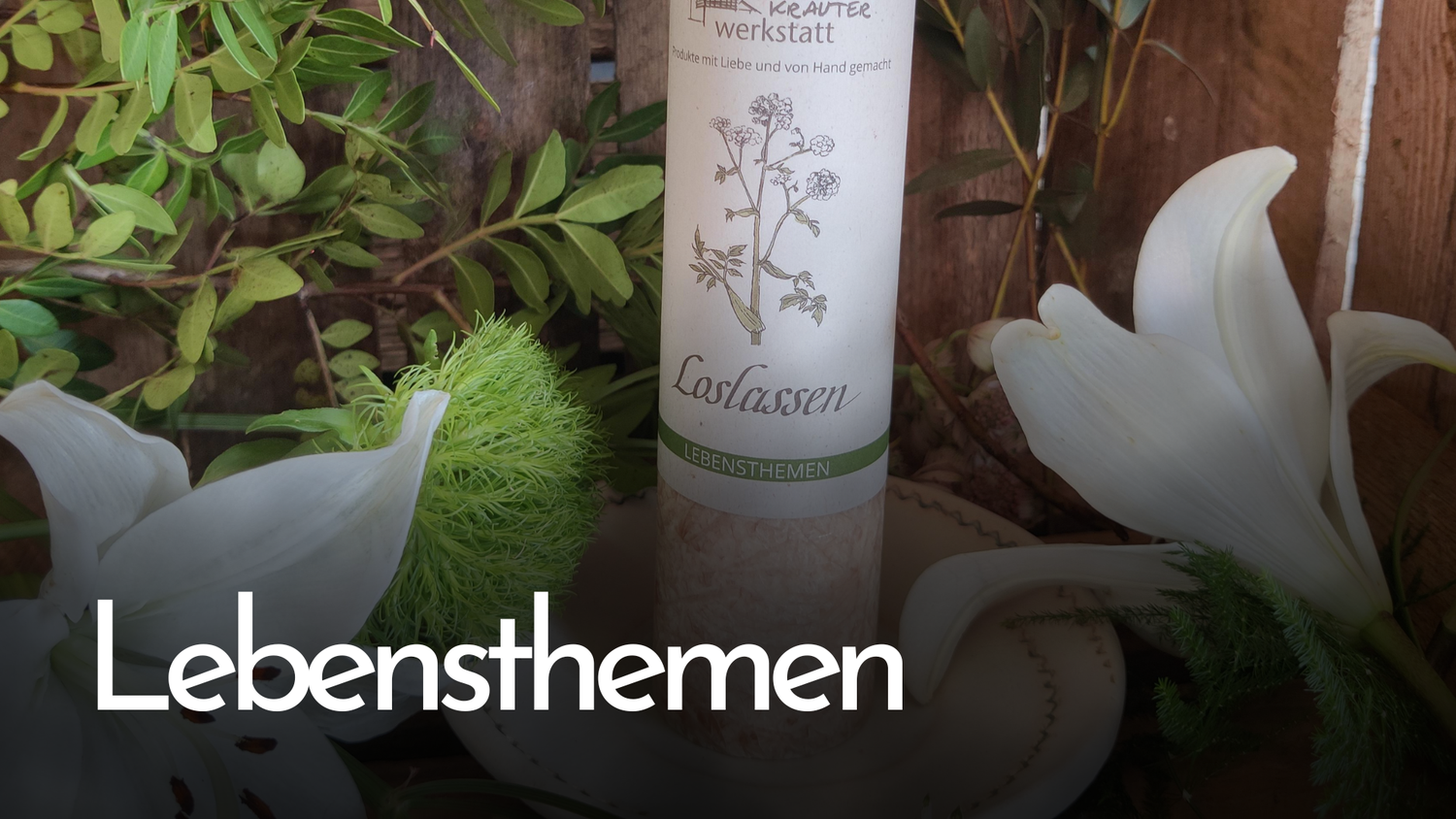 Lebensthemen - Allgäuer Heilkräuter Kerzen