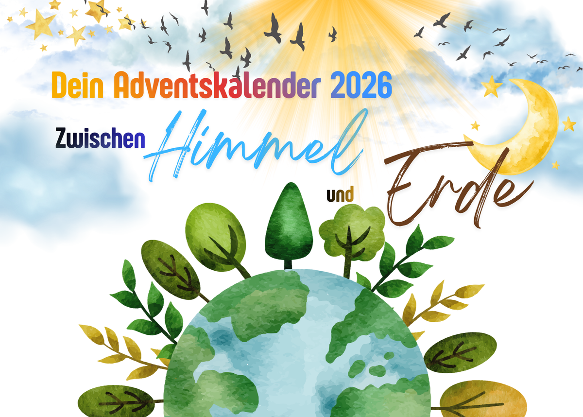 Adventskalender 2026: Zwischen Himmel und Erde