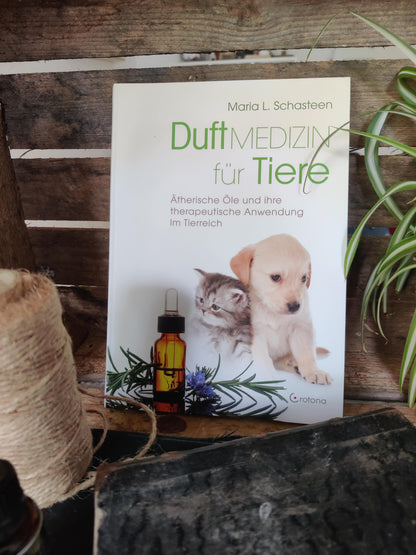 Buch: "Duftmedizin für Tiere": Ätherische Öle und ihre therapeutische Anwendung im Tierreich