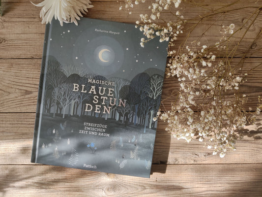 Buch "Magische blaue Stunden" – Mythen, Bräuche und Naturverbundenheit erleben