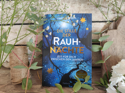 Die Stille der Rauhnächte - Dein magisches Journal  mit alten und neuen Ritualen von Christine Rechel
