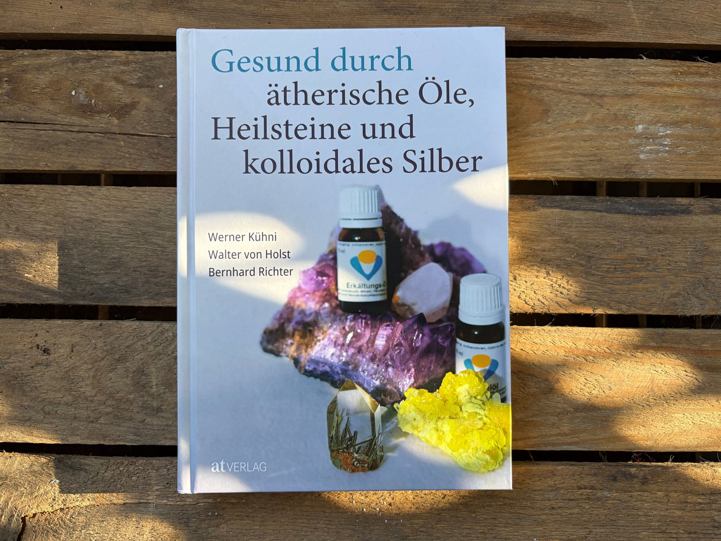 Sale: Gesund durch ätherische Öle, Heilsteine und kolloidales Silber