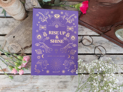 Rise Up & Shine Journal – Dein Begleiter für ein erfülltes Leben von Laura Malina Seiler