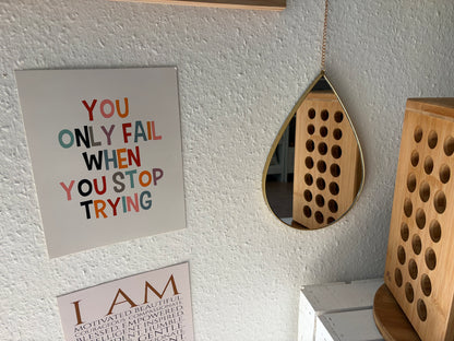 Kleines Poster: "You only fail" - tolle Wanddeko für dein Zuhause