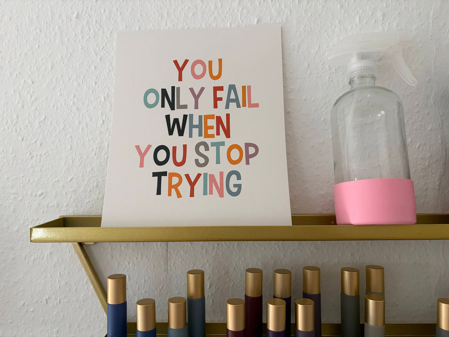 Kleines Poster: "You only fail" - tolle Wanddeko für dein Zuhause