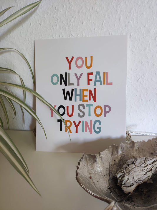 Kleines Poster: "You only fail" - tolle Wanddeko für dein Zuhause