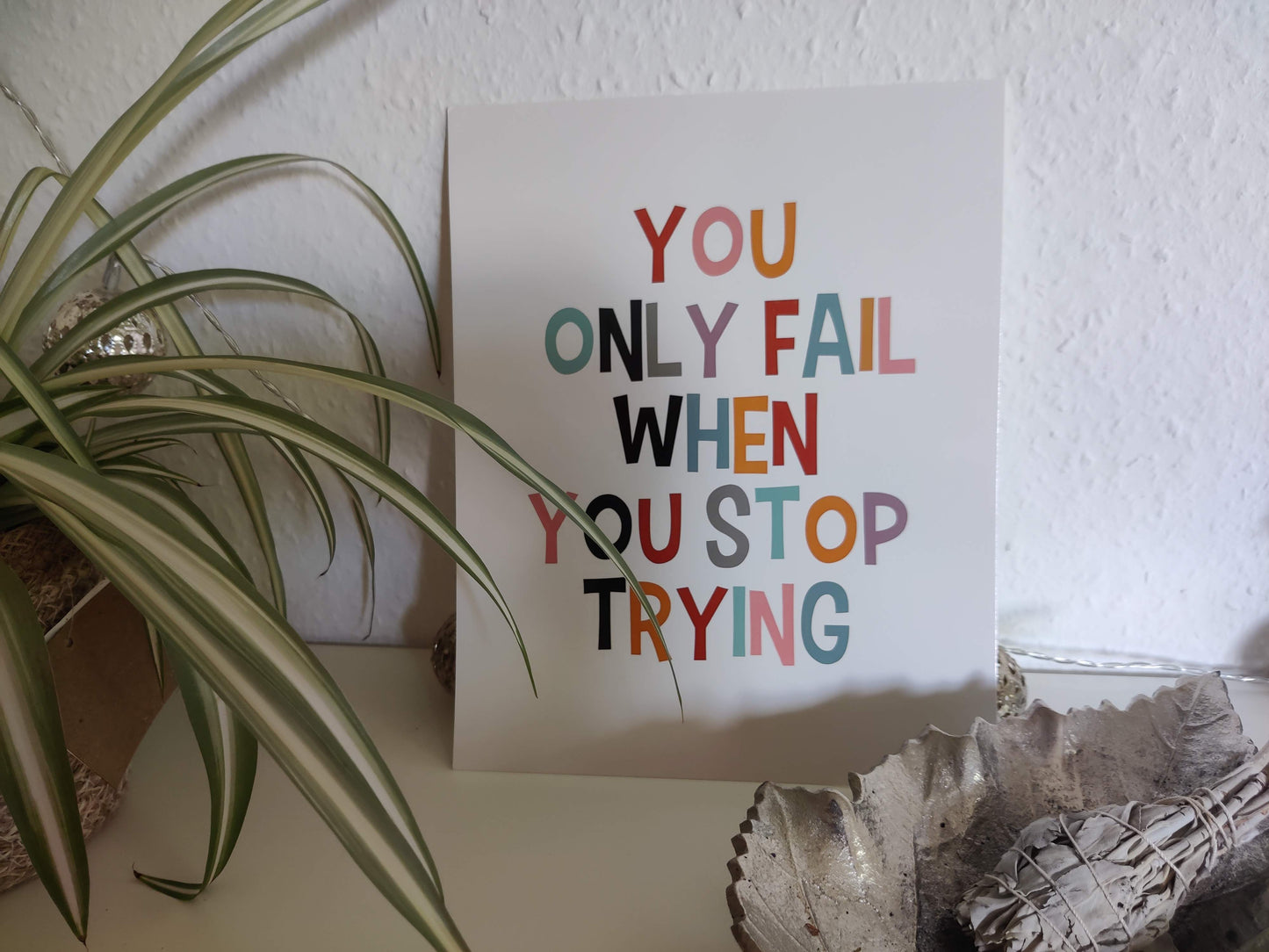 Kleines Poster: "You only fail" - tolle Wanddeko für dein Zuhause