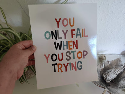 Kleines Poster: "You only fail" - tolle Wanddeko für dein Zuhause