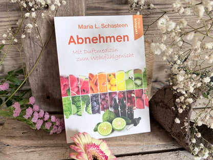 Duftmedizin Buch - Abnehmen – Mit Duftmedizin zum Wohlfühlgewicht